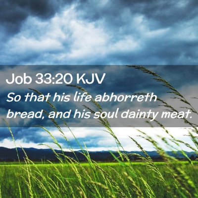 Job 33:20 KJV Free Bible Images