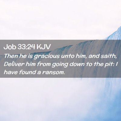 Job 33:24 KJV Free Bible Images