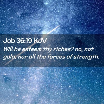 Job 36:19 KJV Free Bible Images