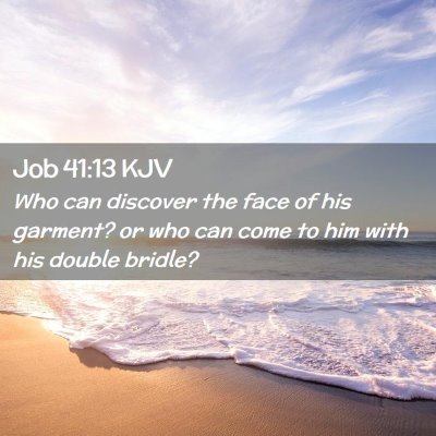 Job 41:13 KJV Free Bible Images