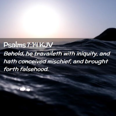 Psalms 7:14 KJV Free Bible Images