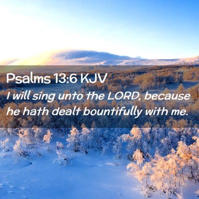 Psalms 13:6 KJV Free Bible Images