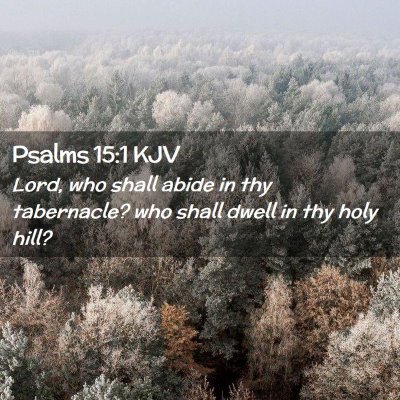 Psalms 15:1 KJV Free Bible Images