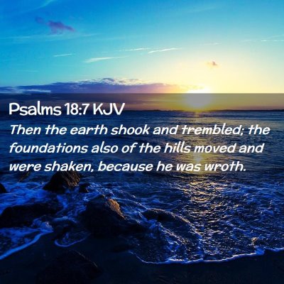 Psalms 18:7 KJV Free Bible Images