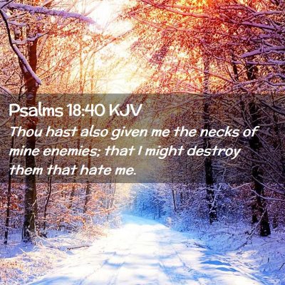 Psalms 18:40 KJV Free Bible Images