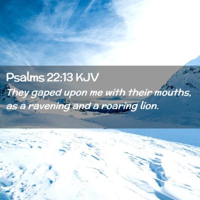 Psalms 22:13 KJV Free Bible Images