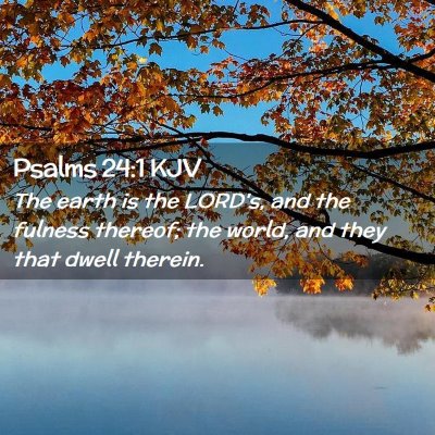 Psalms 24:1 KJV Free Bible Images