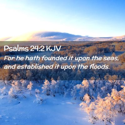 Psalms 24:2 KJV Free Bible Images