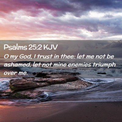 Psalms 25:2 KJV Free Bible Images