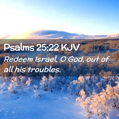 Psalms 25:22 KJV Free Bible Images