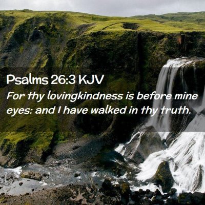 Psalms 26:3 KJV Free Bible Images