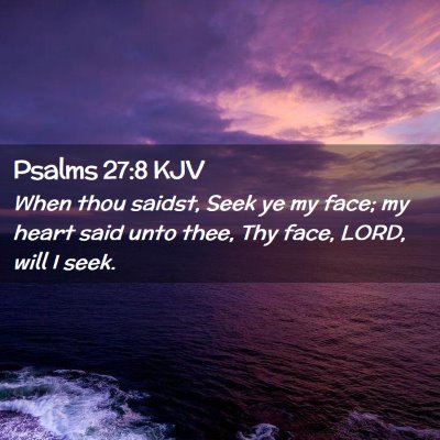 Psalms 27:8 KJV Free Bible Images