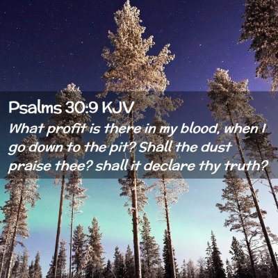 Psalms 30:9 KJV Free Bible Images