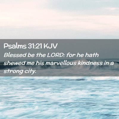 Psalms 31:21 KJV Free Bible Images