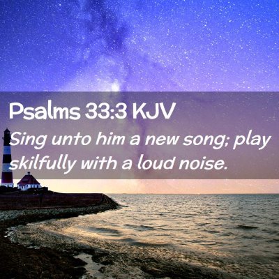 Psalms 33:3 KJV Free Bible Images