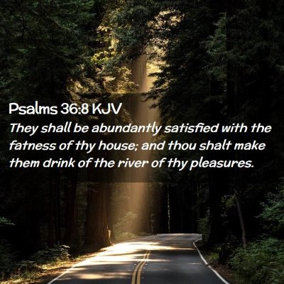 Psalms 36:8 KJV Free Bible Images