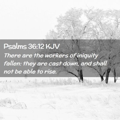 Psalms 36:12 KJV Free Bible Images