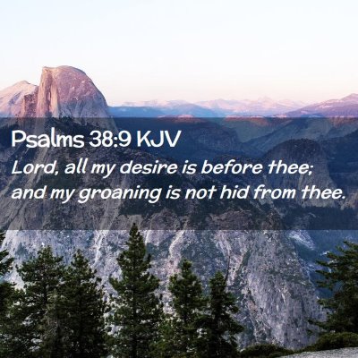 Psalms 38:9 KJV Free Bible Images