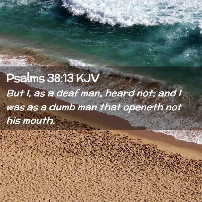 Psalms 38:13 KJV Free Bible Images