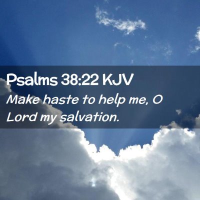 Psalms 38:22 KJV Free Bible Images