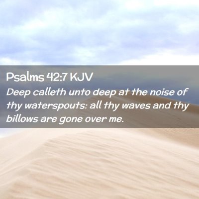 Psalms 42:7 KJV Free Bible Images