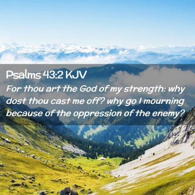 Psalms 43:2 KJV Free Bible Images