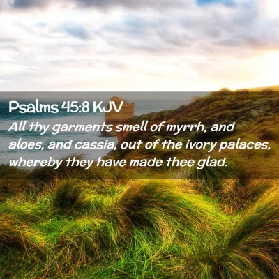 Psalms 45:8 KJV Free Bible Images