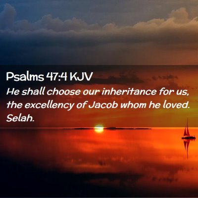 Psalms 47:4 KJV Free Bible Images