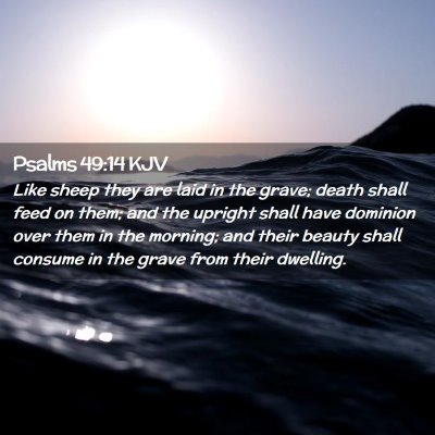 Psalms 49:14 KJV Free Bible Images