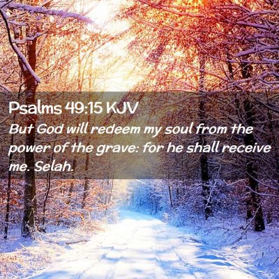 Psalms 49:15 KJV Free Bible Images