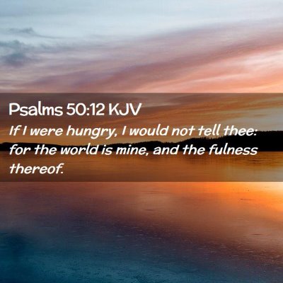 Psalms 50:12 KJV Free Bible Images