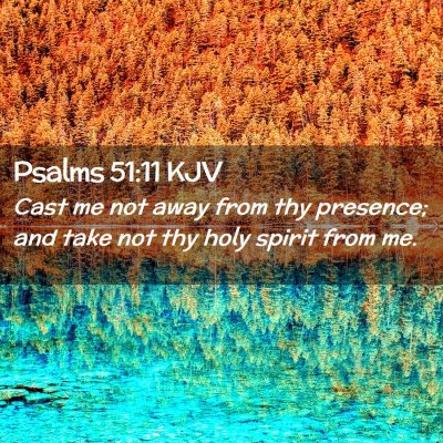 Psalms 51:11 KJV Free Bible Images