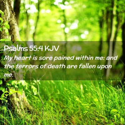 Psalms 55:4 KJV Free Bible Images