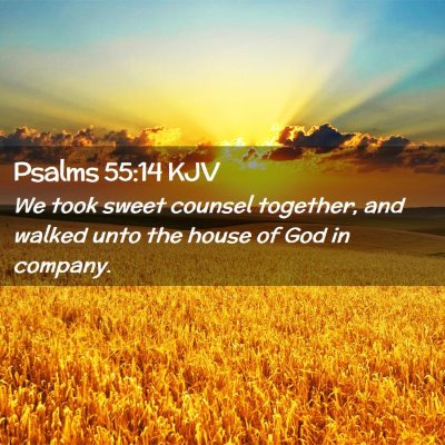 Psalms 55:14 KJV Free Bible Images