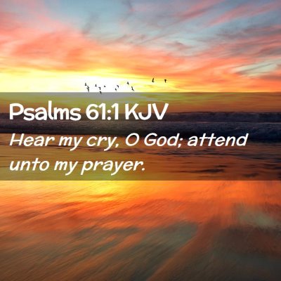 Psalms 61:1 KJV Free Bible Images