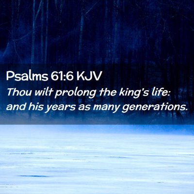 Psalms 61:6 KJV Free Bible Images