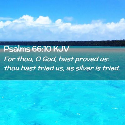 Psalms 66:10 KJV Free Bible Images