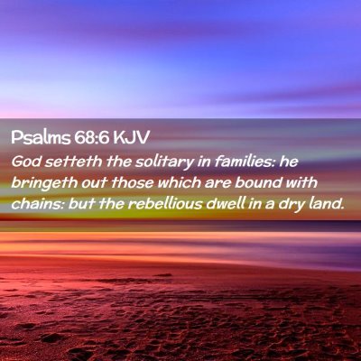 Psalms 68:6 KJV Free Bible Images