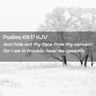 Psalms 69:17 KJV Free Bible Images