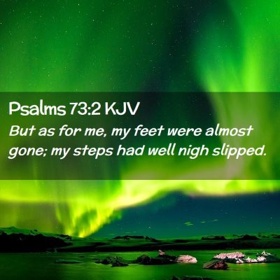 Psalms 73:2 KJV Free Bible Images