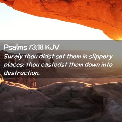 Psalms 73:18 KJV Free Bible Images