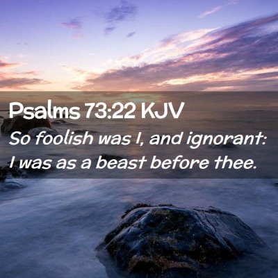 Psalms 73:22 KJV Free Bible Images