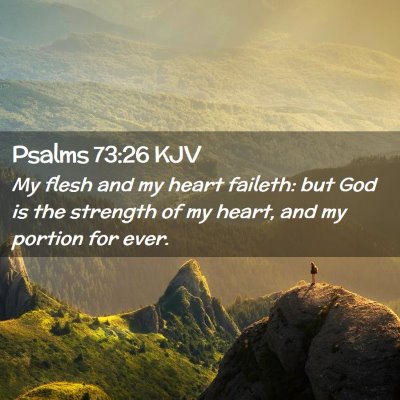 Psalms 73:26 KJV Free Bible Images