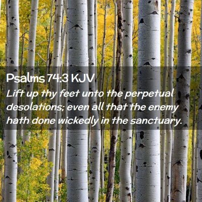 Psalms 74:3 KJV Free Bible Images