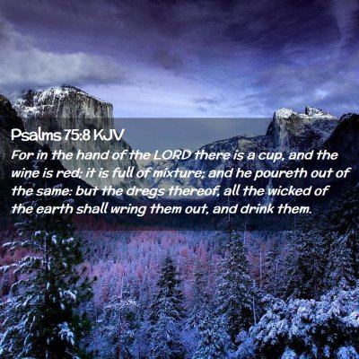 Psalms 75:8 KJV Free Bible Images