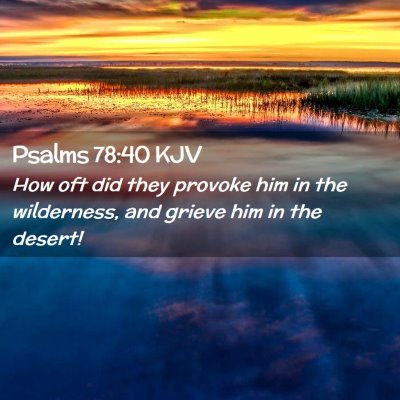 Psalms 78:40 KJV Free Bible Images