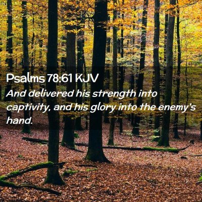 Psalms 78:61 KJV Free Bible Images