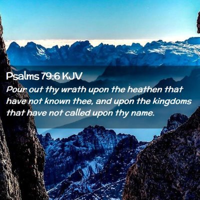 Psalms 79:6 KJV Free Bible Images