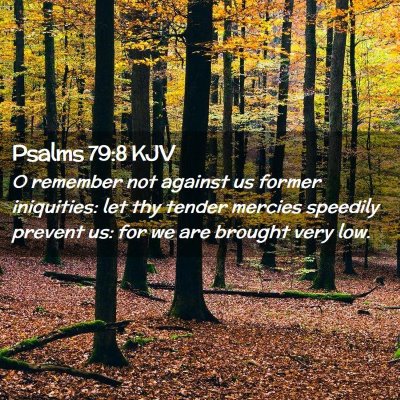 Psalms 79:8 KJV Free Bible Images