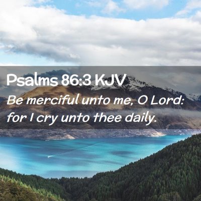 Psalms 86:3 KJV Free Bible Images